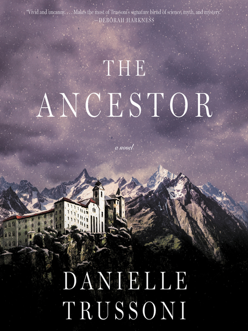 Title details for The Ancestor by Danielle Trussoni - Available